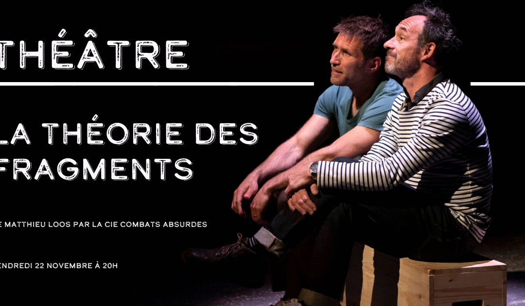 Théâtre – La théorie des fragments